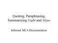 Quoting, Paraphrasing, Summarizing Night and Maus
