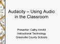 Audacity Using Audio in the Classroom