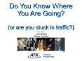 Do You Know Where You Are Going