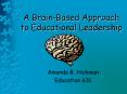 A BrainBased Approach to Educational Leadership
