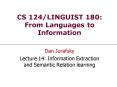 CS 124LINGUIST 180: From Languages to Information