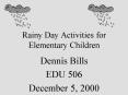 Rainy Day Activities for Elementary Children
