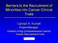 Barriers to the Recruitment of Minorities into Cancer Clinical Trials