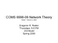 COMS 699806 Network Theory Week 7: March 6, 2008