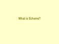 What is Scheme