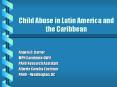 Child Abuse in Latin America and the Caribbean
