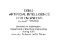 EE562 ARTIFICIAL INTELLIGENCE FOR ENGINEERS
