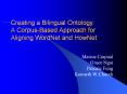 Creating a Bilingual Ontology: A CorpusBased Approach for Aligning WordNet and HowNet