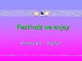 Festivals we enjoy