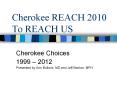 Cherokee REACH 2010 To REACH US