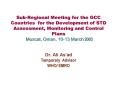 SubRegional Meeting for the GCC Countries for the Development of STD Assessment, Monitoring and Cont
