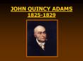 JOHN QUINCY ADAMS 18251829