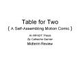 Table for Two A SelfAssembling Motion Comic