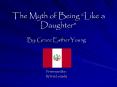 The Myth of Being Like a Daughter