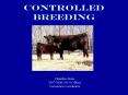 Controlled Breeding