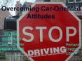 Overcoming CarOriented Attitudes