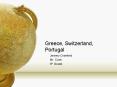 Greece, Switzerland, Portugal