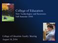 College of Education New Technologies and Resources Fall Semester 2004