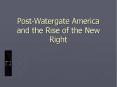 PostWatergate America and the Rise of the New Right