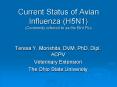 Current Status of Avian Influenza H5N1 Commonly referred to as the Bird Flu