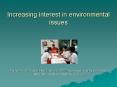 Increasing interest in environmental issues