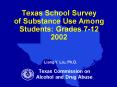 Texas School Survey of Substance Use Among Students: Grades 712 2002