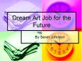 Dream Art Job for the Future