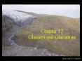 Chapter 12 Glaciers and Glaciation