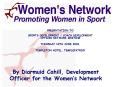 PRESENTATION TO SPORTS DEVELOPMENT COACH DEVELOPMENT OFFICER NETWORK MEETING