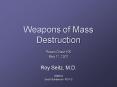 Weapons of Mass Destruction