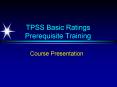TPSS Basic Ratings Prerequisite Training