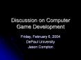 Discussion on Computer Game Development