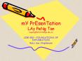 mY PrEsenTation LAy PeNg Tan laypeng@interchange.ubc.ca