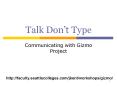 Talk Dont Type