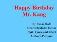 Happy Birthday Mr. Kang