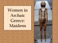 Women in Archaic Greece: Maidens