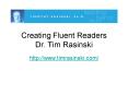 Creating Fluent Readers Dr. Tim Rasinski