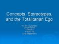 Concepts, Stereotypes, and the Totalitarian Ego
