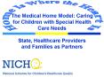The Medical Home Model: Caring for Children with Special Health Care Needs