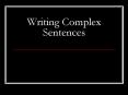 Writing Complex Sentences
