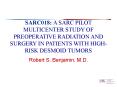 SARC018: A SARC PILOT MULTICENTER STUDY OF PREOPERATIVE RADIATION AND SURGERY IN PATIENTS WITH HIGHR