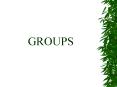 GROUPS