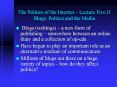 The Politics of the Internet Lecture Five II Blogs, Politics and the Media