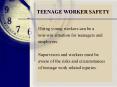 TEENAGE WORKER SAFETY