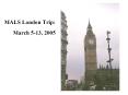 MALS London Trip: