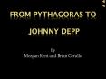 From Pythagoras to  Johnny Depp