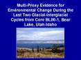 MultiProxy Evidence for Environmental Change During the Last Two GlacialInterglacial Cycles from Cor