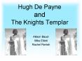 Hugh De Payne and The Knights Templar