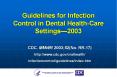 Guidelines for Infection Control in Dental HealthCare Settings2003