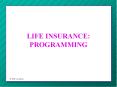 LIFE INSURANCE: PROGRAMMING
